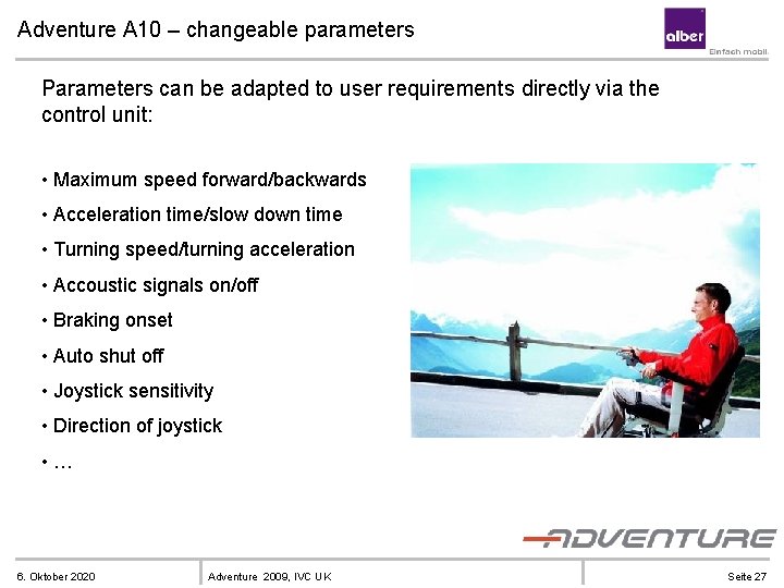 Adventure A 10 – changeable parameters Parameters can be adapted to user requirements directly