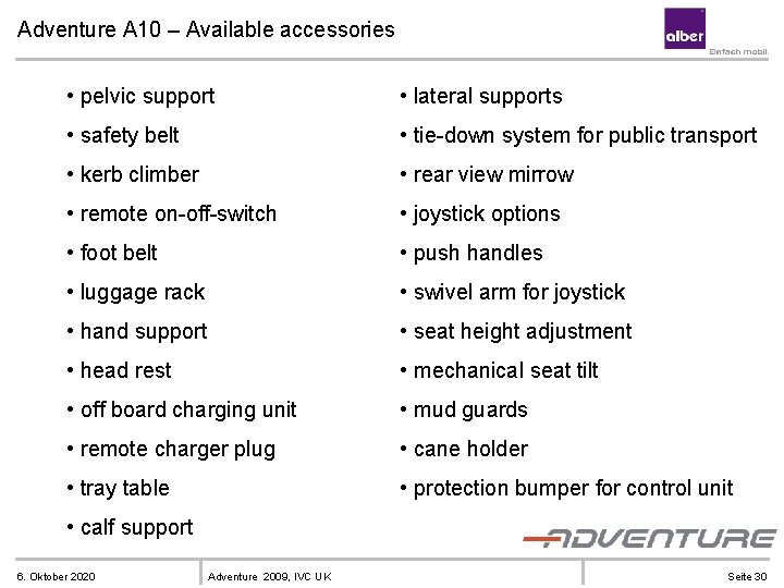 Adventure A 10 – Available accessories • pelvic support • lateral supports • safety