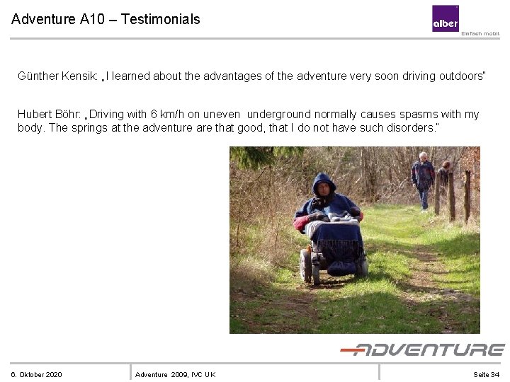 Adventure A 10 – Testimonials Günther Kensik: „I learned about the advantages of the