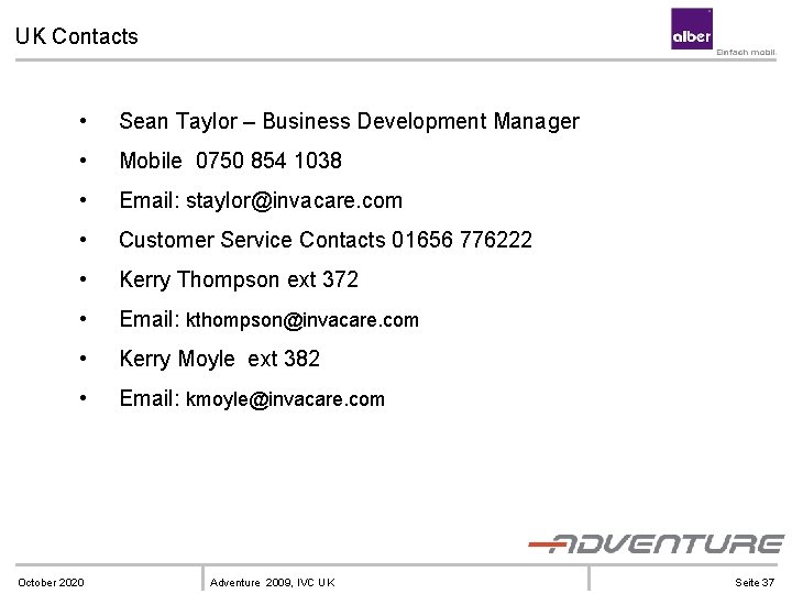 UK Contacts Intuitive attendant control • Sean Taylor – Business Development Manager • Mobile