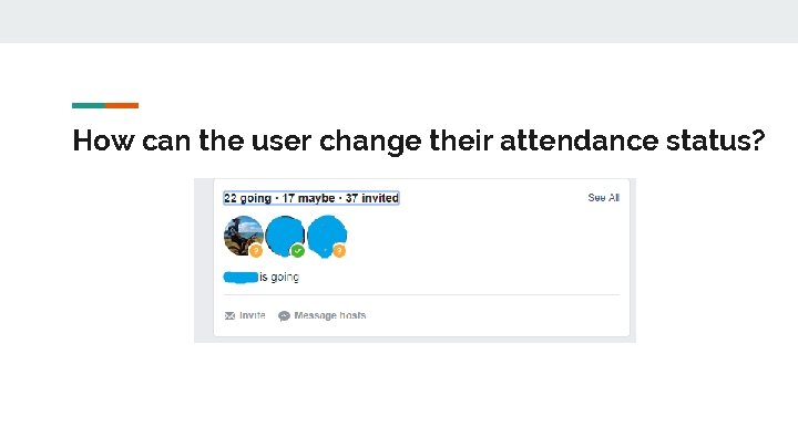 How can the user change their attendance status? 