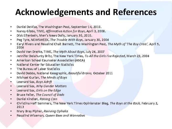 Acknowledgements and References • • • • • Daniel De. Vise, The Washington Post,