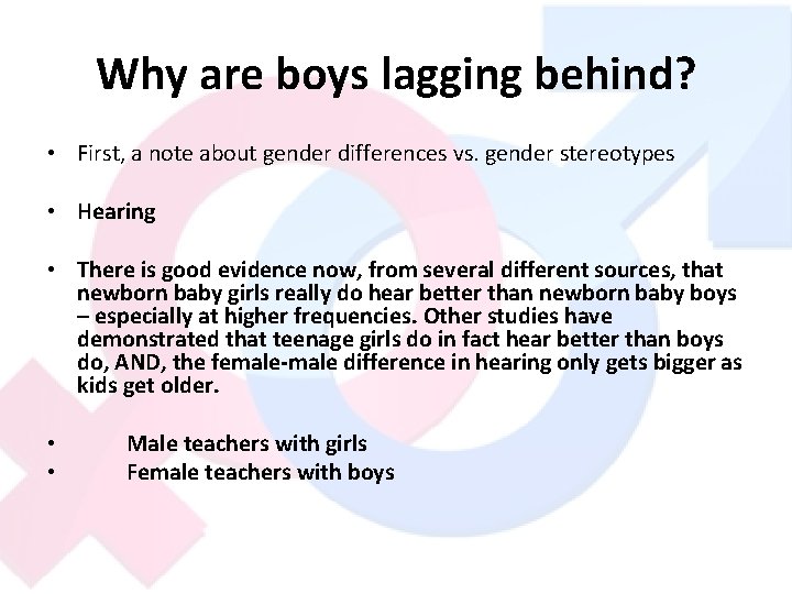Why are boys lagging behind? • First, a note about gender differences vs. gender