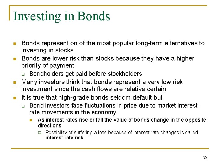 Investing in Bonds n n Bonds represent on of the most popular long-term alternatives