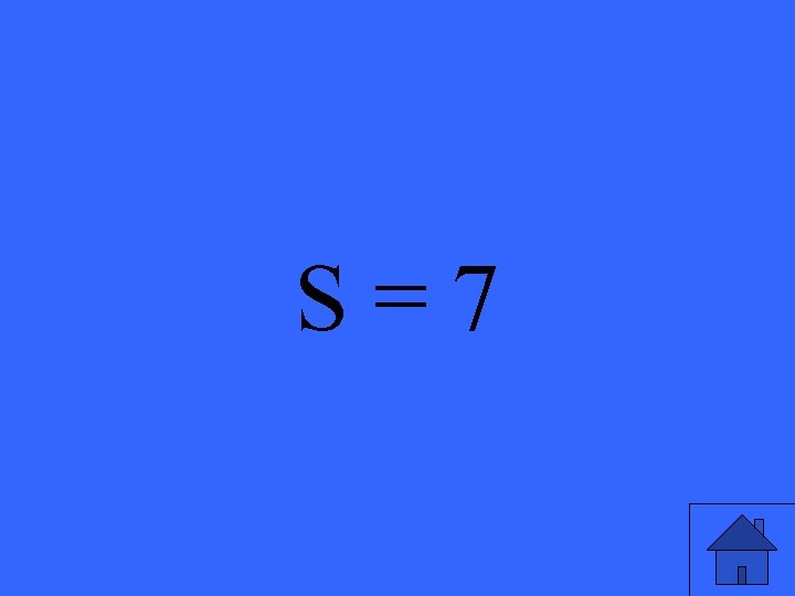 S=7 33 