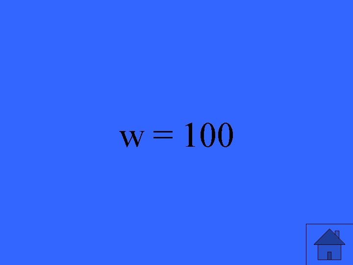 w = 100 35 