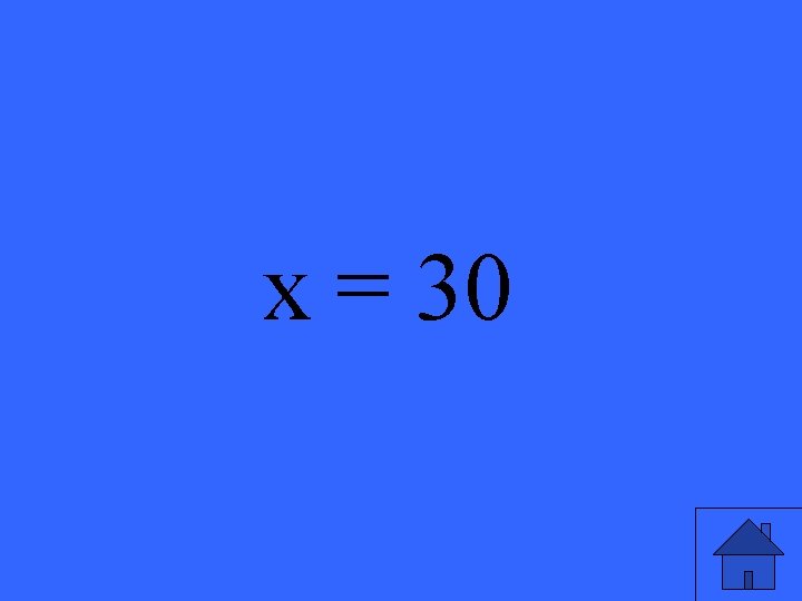 x = 30 41 