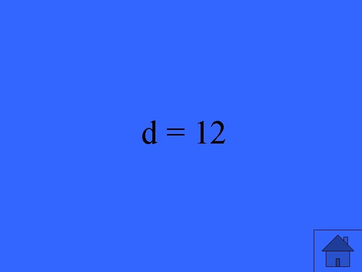 d = 12 45 