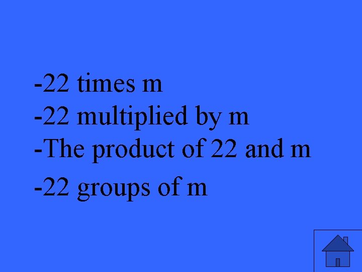 -22 times m -22 multiplied by m -The product of 22 and m -22