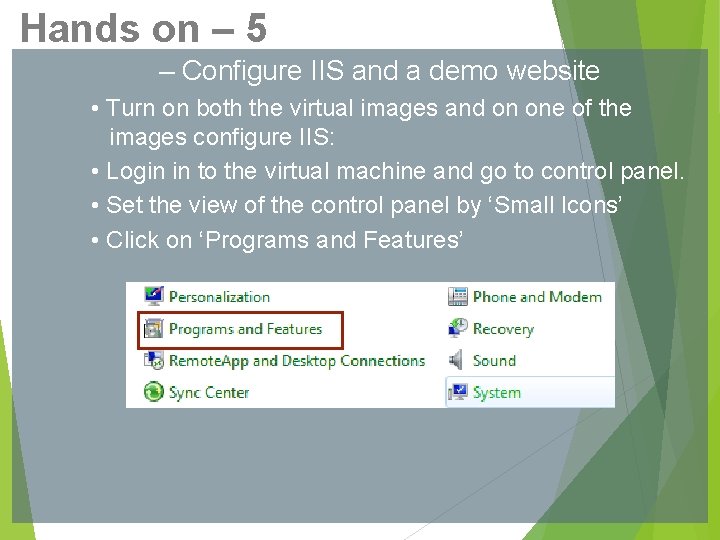 Hands on – 5 – Configure IIS and a demo website • Turn on