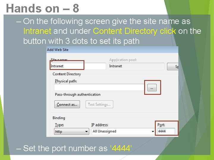 Hands on – 8 – On the following screen give the site name as