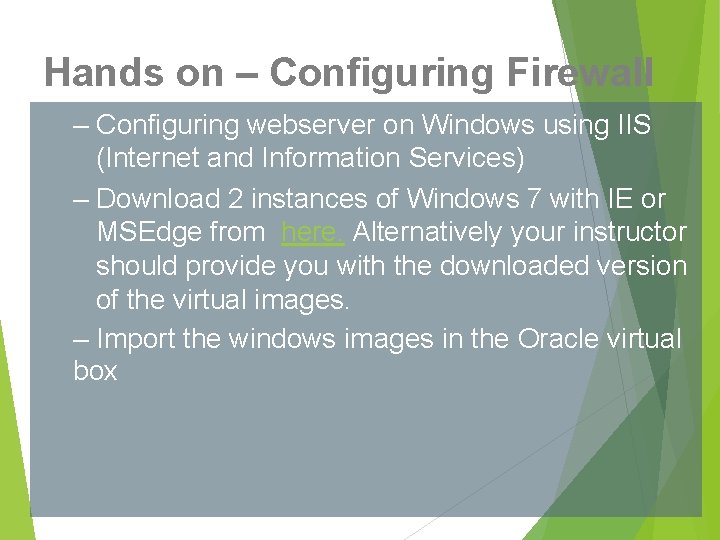 Hands on – Configuring Firewall – Configuring webserver on Windows using IIS (Internet and