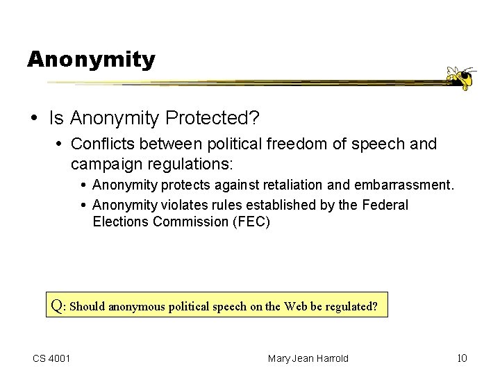 Anonymity Is Anonymity Protected? Conflicts between political freedom of speech and campaign regulations: Anonymity