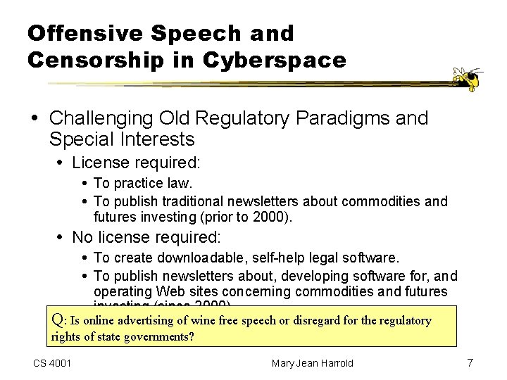 Offensive Speech and Censorship in Cyberspace Challenging Old Regulatory Paradigms and Special Interests License
