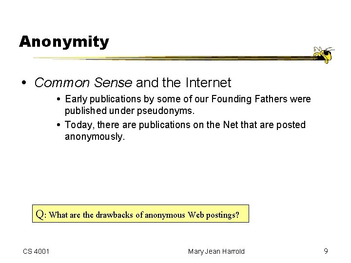 Anonymity Common Sense and the Internet Early publications by some of our Founding Fathers