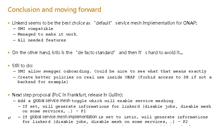 Conclusion and moving forward § Linkerd seems to be the best choice as “default”