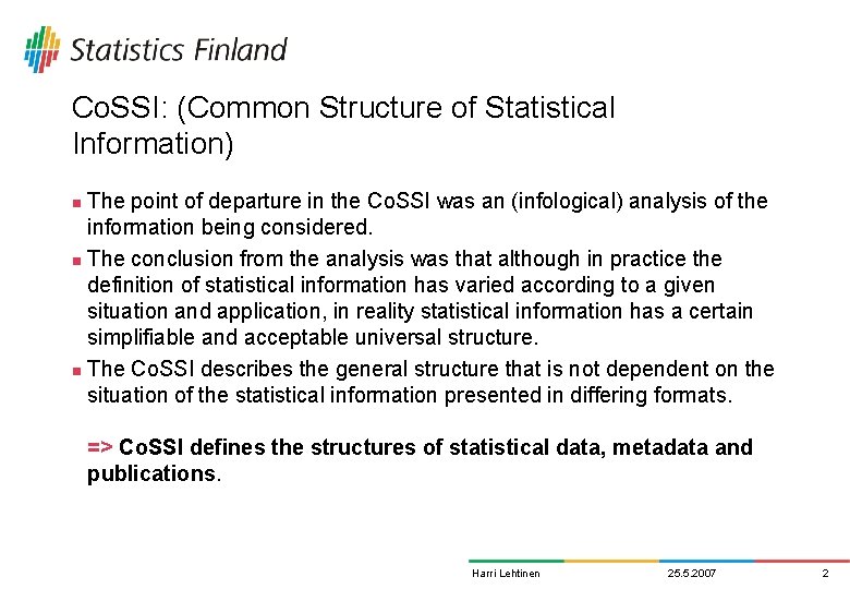 Co. SSI: (Common Structure of Statistical Information) The point of departure in the Co.