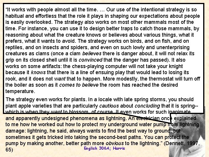 “It works with people almost all the time. … Our use of the intentional “It works with people almost all the time. … Our use of the intentional