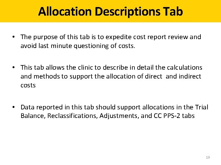 Allocation Descriptions Tab • The purpose of this tab is to expedite cost report