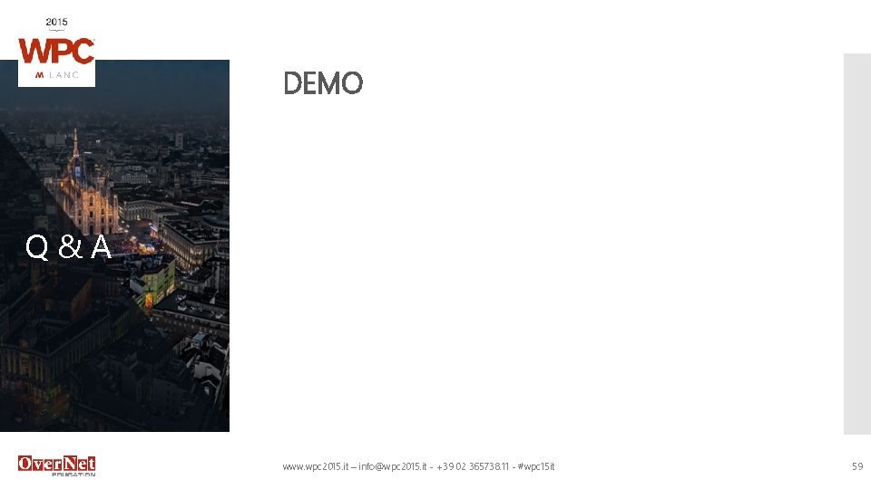 DEMO Q&A www. wpc 2015. it – info@wpc 2015. it - +39 02 365738.