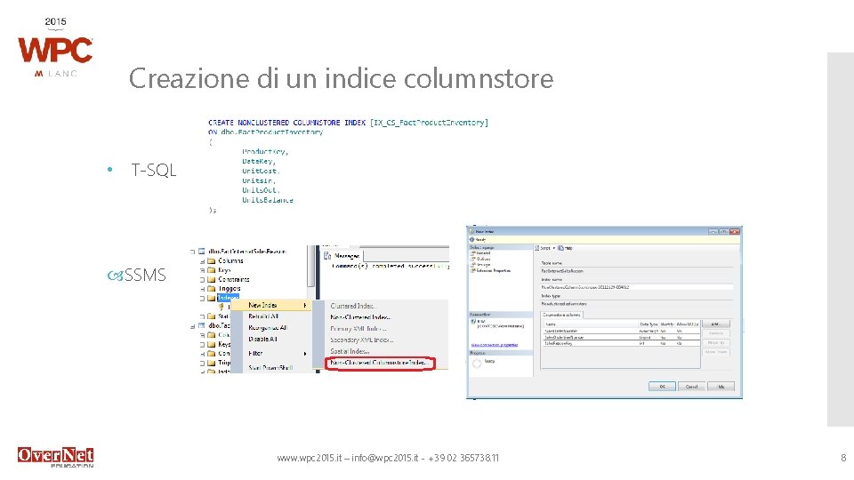 Creazione di un indice columnstore • T-SQL SSMS www. wpc 2015. it – info@wpc
