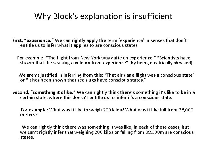 Why Block’s explanation is insufficient First, “experience. ” We can rightly apply the term