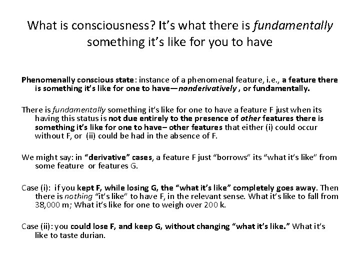 What is consciousness? It’s what there is fundamentally something it’s like for you to