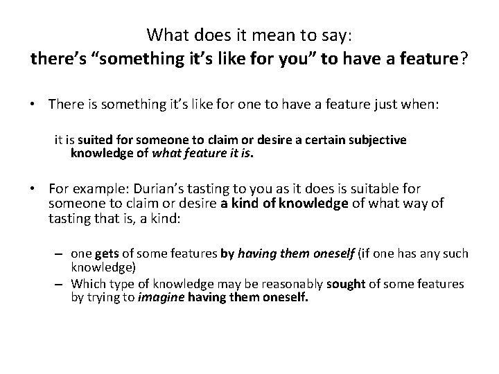 What does it mean to say: there’s “something it’s like for you” to have