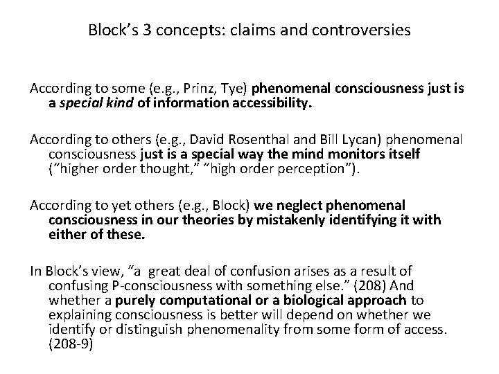 Block’s 3 concepts: claims and controversies According to some (e. g. , Prinz, Tye)