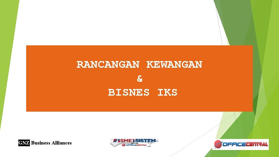 RANCANGAN KEWANGAN & BISNES IKS GNZ Business Alliances 