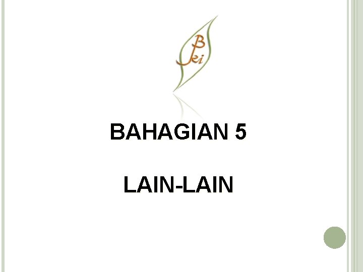 BAHAGIAN 5 LAIN-LAIN 