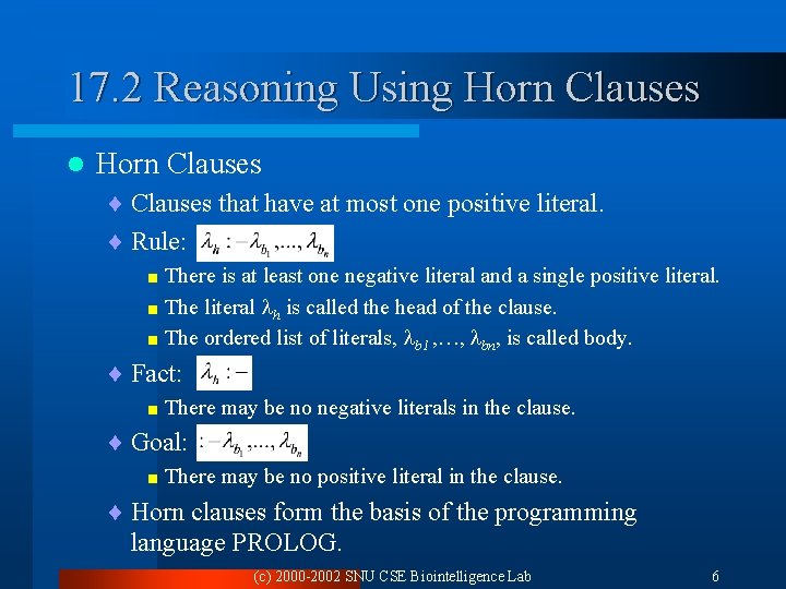 17. 2 Reasoning Using Horn Clauses l Horn Clauses ¨ Clauses that have at