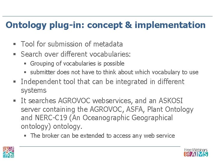 Ontology plug-in: concept & implementation § Tool for submission of metadata § Search over