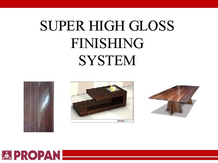 SUPER HIGH GLOSS FINISHING SYSTEM 