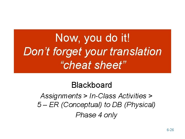 Now, you do it! Don’t forget your translation “cheat sheet” Blackboard Assignments > In-Class