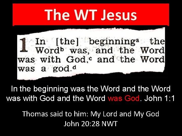 The WT Jesus In the beginning was the Word and the Word was with