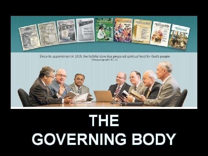 THE GOVERNING BODY 