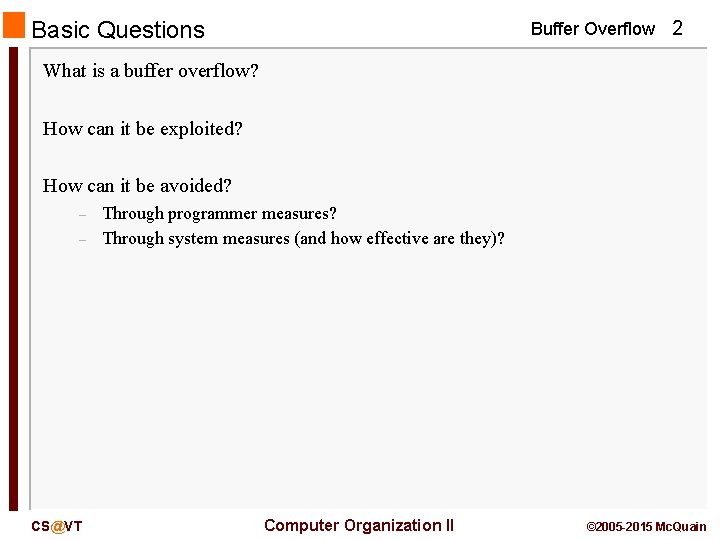Basic Questions Buffer Overflow 2 What is a buffer overflow? How can it be Basic Questions Buffer Overflow 2 What is a buffer overflow? How can it be