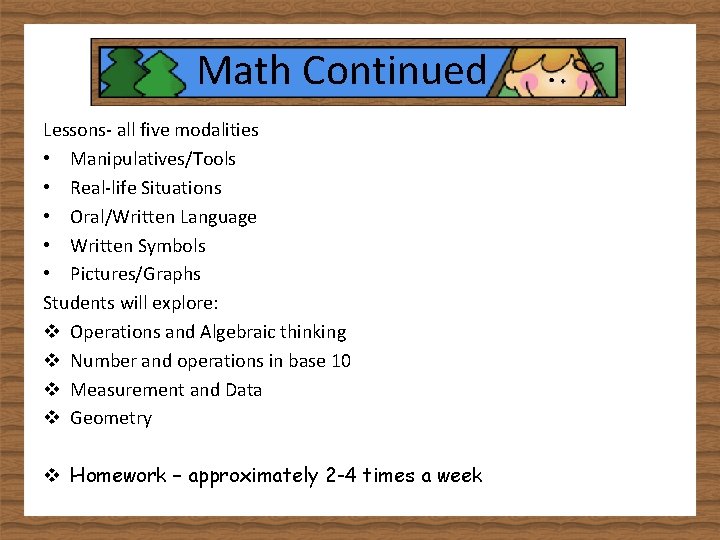 Math Continued Lessons- all five modalities • Manipulatives/Tools • Real-life Situations • Oral/Written Language
