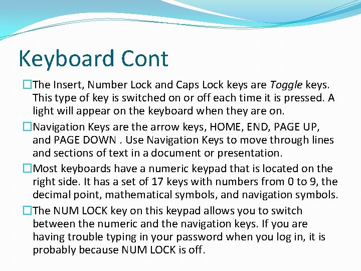 Keyboard Cont �The Insert, Number Lock and Caps Lock keys are Toggle keys. This Keyboard Cont �The Insert, Number Lock and Caps Lock keys are Toggle keys. This