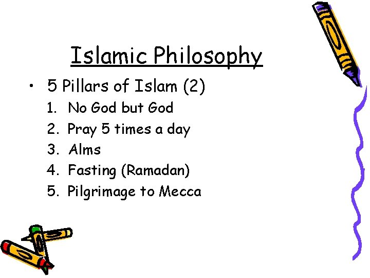 Islamic Philosophy • 5 Pillars of Islam (2) 1. 2. 3. 4. 5. No