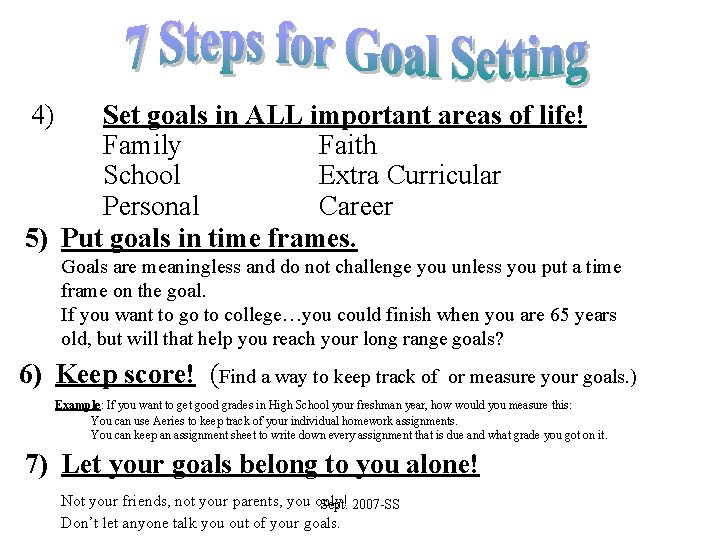 4) Set goals in ALL important areas of life! Family Faith School Extra Curricular