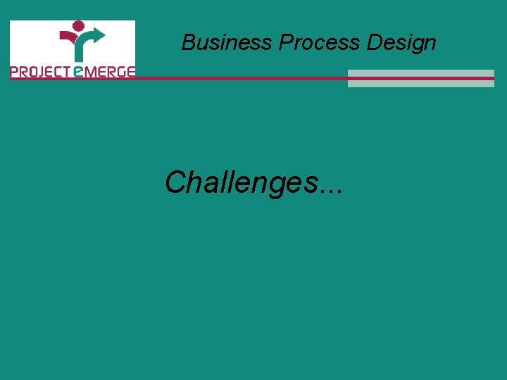 Business Process Design Challenges. . . 