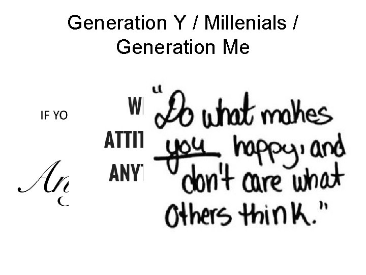 Generation Y / Millenials / Generation Me 