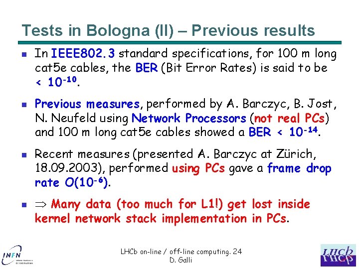 Tests in Bologna (II) – Previous results n n In IEEE 802. 3 standard