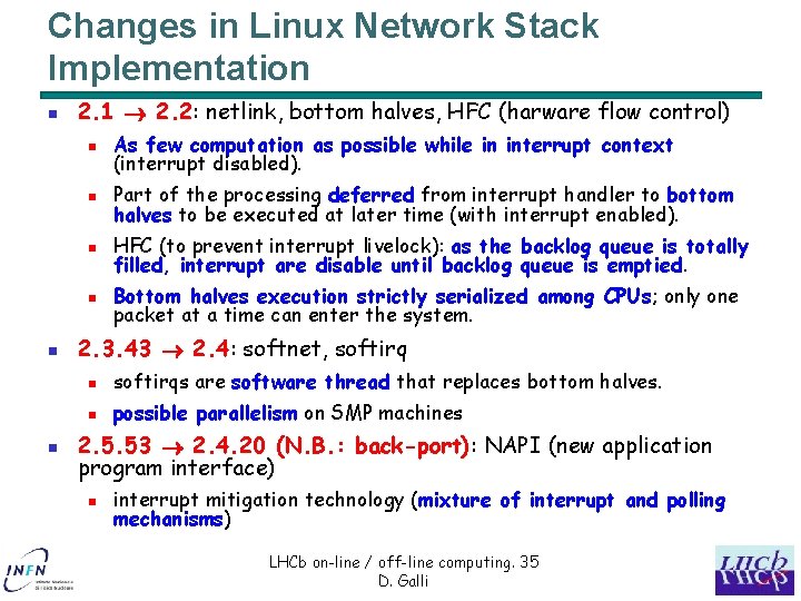 Changes in Linux Network Stack Implementation n 2. 1 2. 2: netlink, bottom halves,