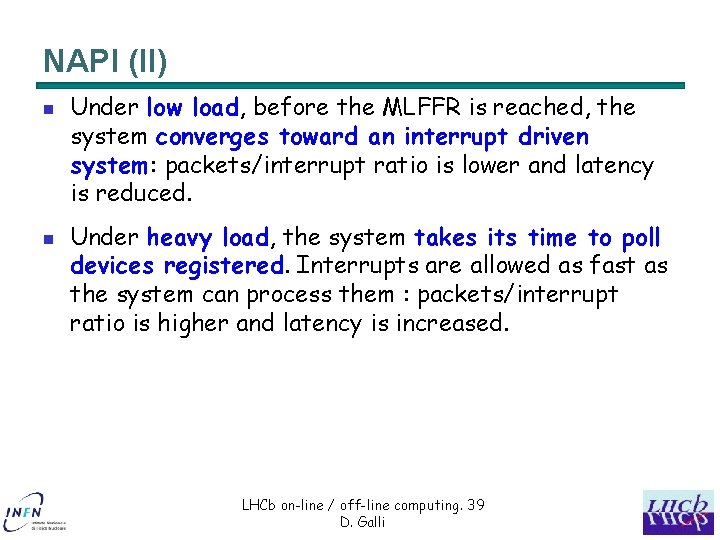 NAPI (II) n n Under low load, before the MLFFR is reached, the system