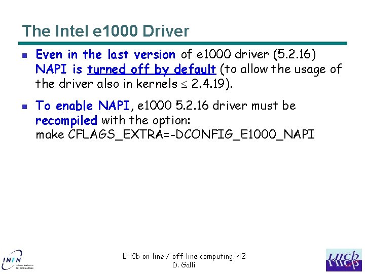 The Intel e 1000 Driver n n Even in the last version of e