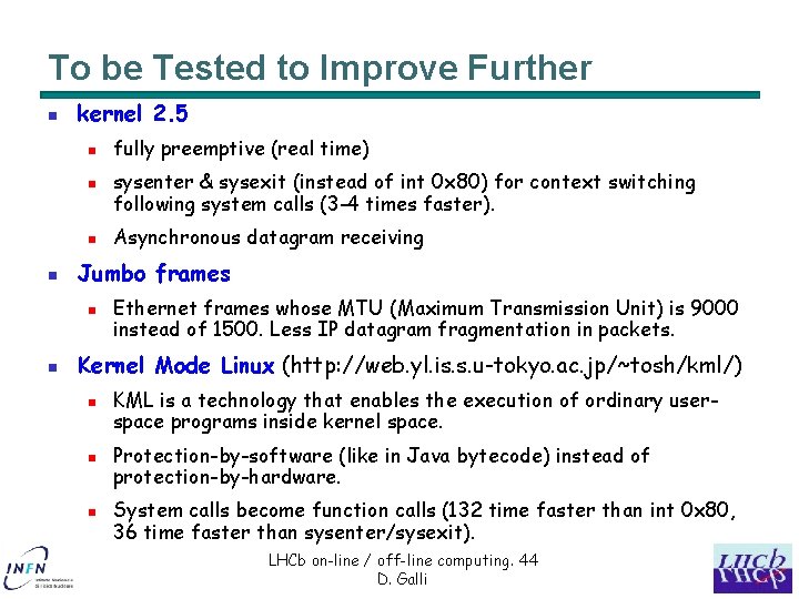 To be Tested to Improve Further n kernel 2. 5 n n sysenter &