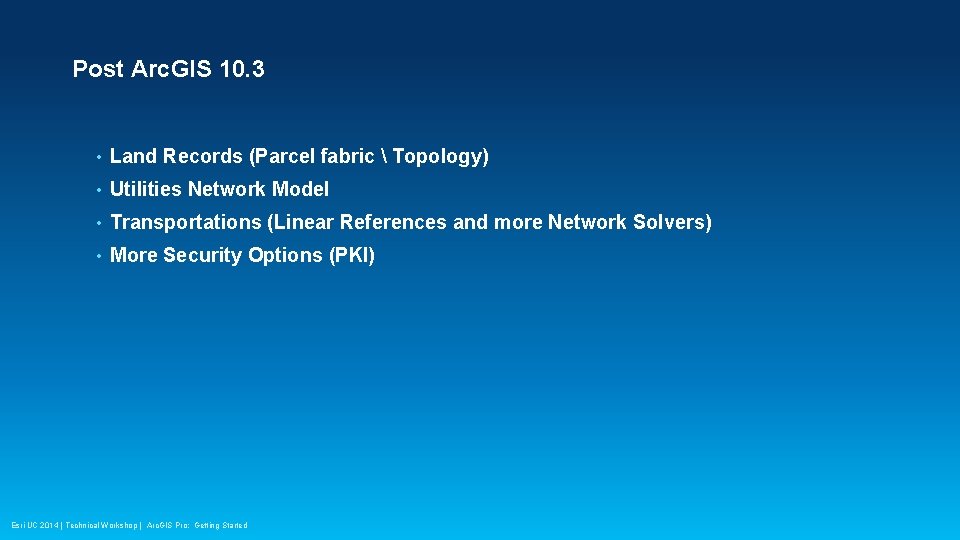 Post Arc. GIS 10. 3 • Land Records (Parcel fabric  Topology) • Utilities